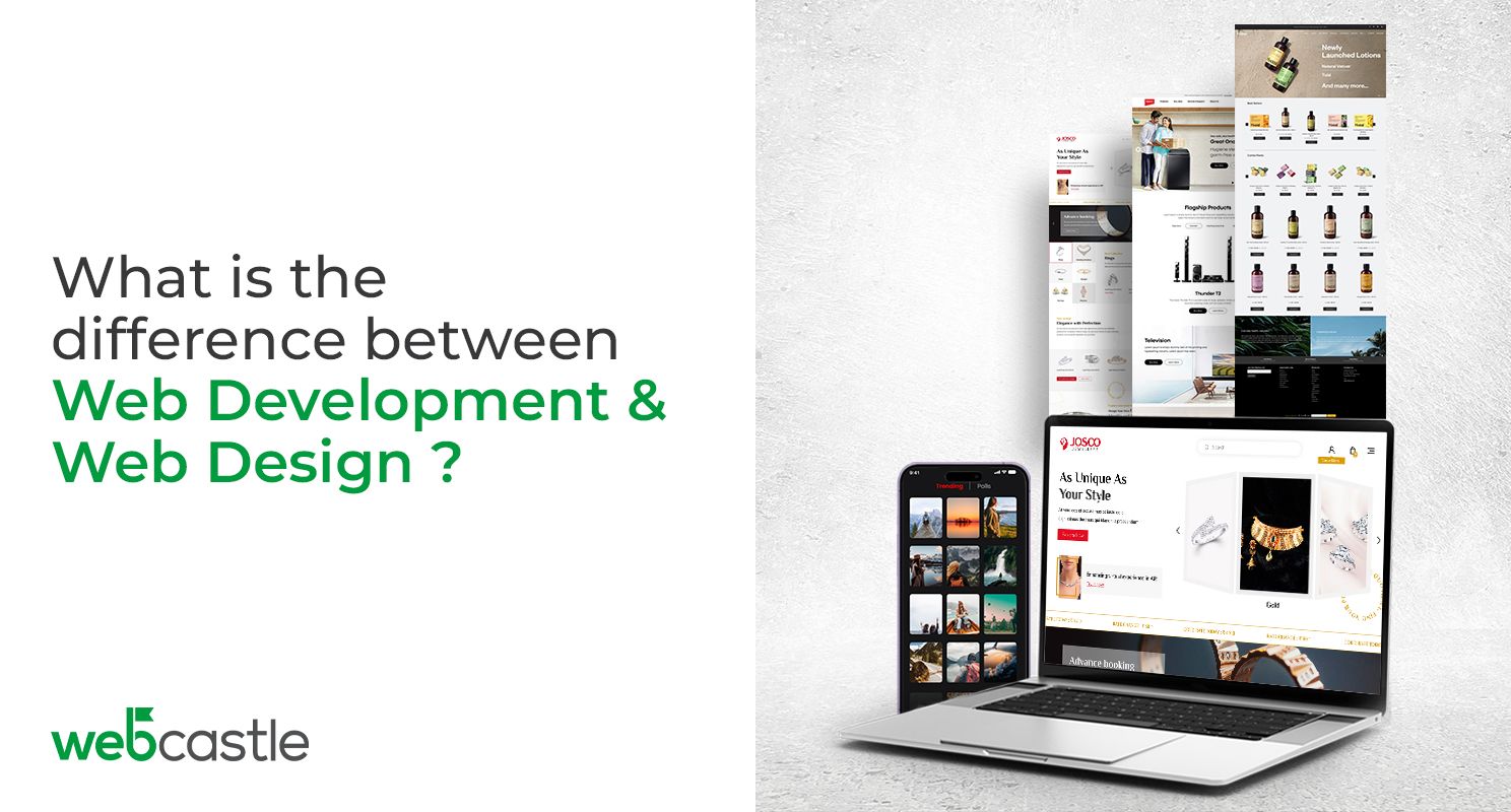 What is the Difference between Web development & Web design?