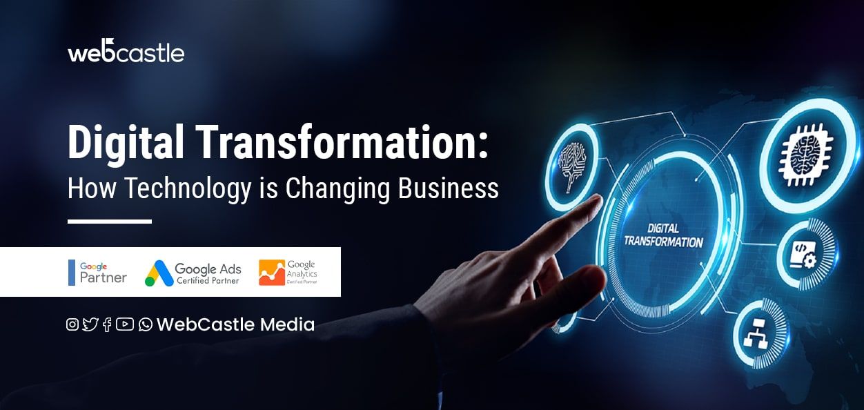 Digital Transformation: How Technology is Changing Business