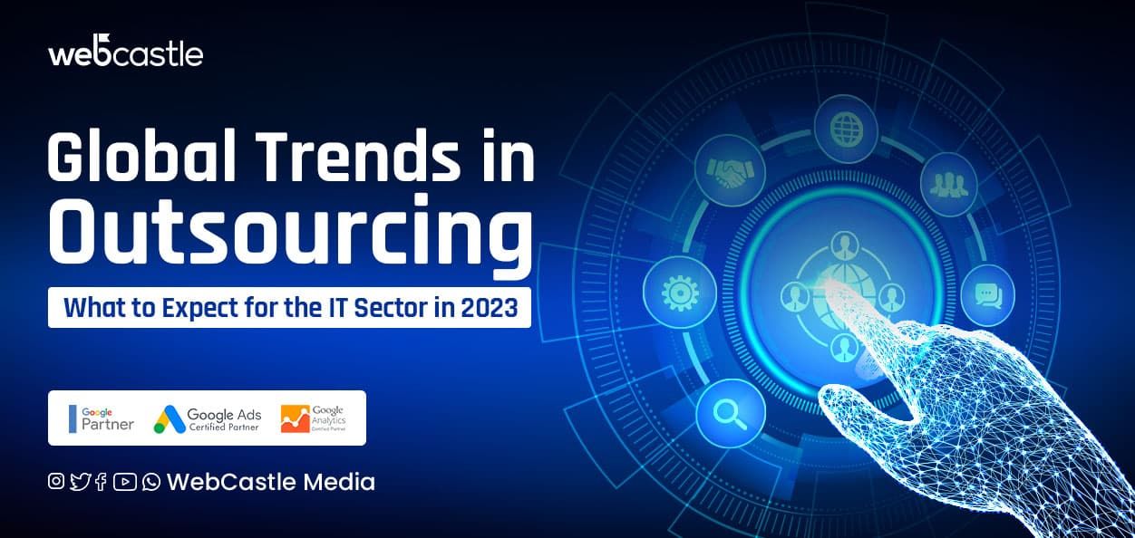 Global Trends in Outsourcing: What to Expect for the IT Sector in 2023
