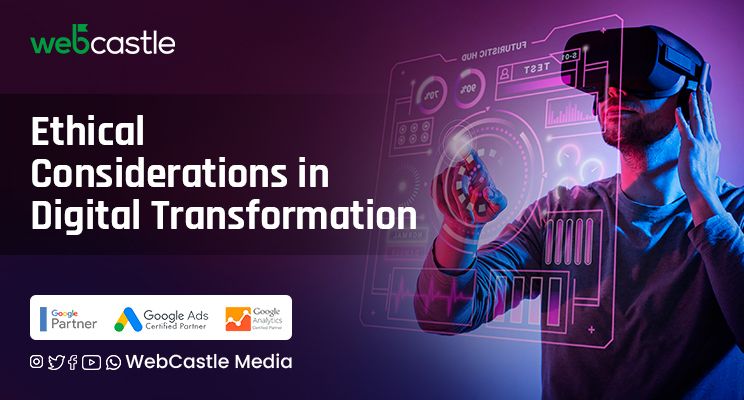 Ethical Considerations in Digital Transformation